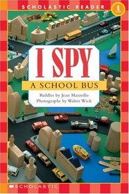 I Spy A School Bus (Scholastic Readers)