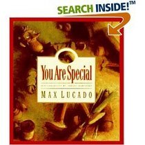 You Are Special (Max Lucado 7 Books Collection - You Are Special, Just the Way You Are, Because I love You, Best of All, You Are Mine, With You All the Way, All You Ever Need)