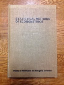 Statistical Methods of Econometrics (Studies in Mathematical and Managerial Economics, Vol. 6)