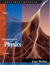 Fundamentals of Physics, Volume 1 (Chapters 1 - 20)