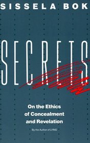 Secrets : On the Ethics of Concealment and Revelation (Vintage)