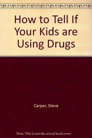 How to Tell If Your Kids Are Using Drugs