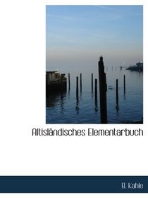 Altislndisches Elementarbuch (German Edition)