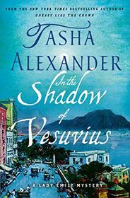 In the Shadow of Vesuvius (Lady Emily, Bk 14)