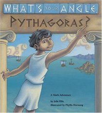 What's Your Angle, Pythagoras?: A Math Adventure