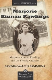 Marjorie Kinnan Rawlings and the Florida Crackers (Pineapple Press Biography)