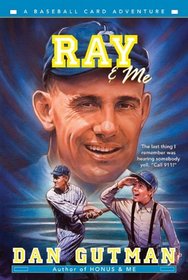 Ray & Me (Baseball Card Adventures, Bk 10)