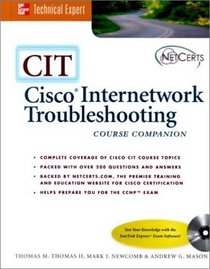CIT: Cisco Internetworking and Troubleshooting (Book/CD-ROM package)