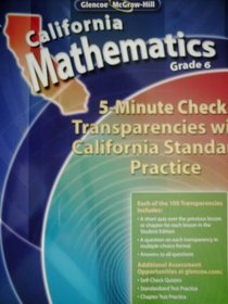 California Mathematics Grade 6 5-Minute Check Transparencies with California Standards Practice (California Mathematics Grade 6)