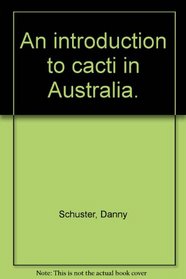An introduction to cacti in Australia