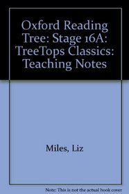 Oxford Reading Tree: Stage 16A: TreeTops Classics: Teaching Notes