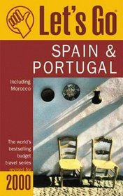 Let's Go 2000: Spain  Portugal Incl Morocco : The World's Bestselling Budget Travel Series (Let's Go. Spain and Portugal. 2000)