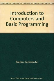 Introduction to Computers and Basic Programming