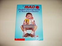 Mad Student Survival Guide For Those Bored Of Education: By The Usual Gang