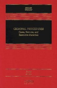 Criminal Procedures: Cases, Statutes, and Executive Materials (Casebook)