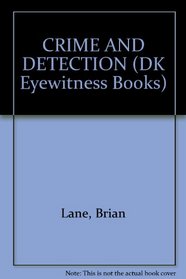 CRIME AND DETECTION (DK Eyewitness Books)