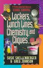 Lockers, Lunch Lines, Chemistry and Cliques (77 Pretty Important Ideas)