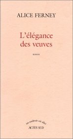 L'elegance des veuves: Roman (Un endroit ou aller) (French Edition)