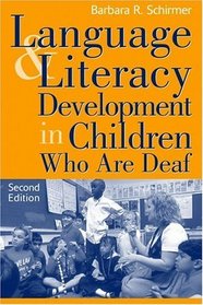 Language and Literacy Development in Children Who Are Deaf (2nd Edition)