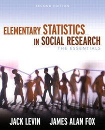 Elementary Statistics in Social Research: The Essentials (2nd Edition)