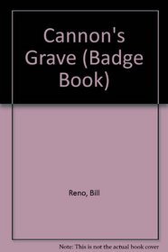 CANNON'S GRAVE (Badge Book, No 16)