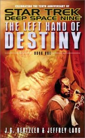 The Left Hand of Destiny, Book 1 (Star Trek: Deep Space Nine)