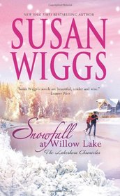 Snowfall At Willow Lake (Lakeshore Chronicles, Bk 4)