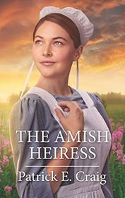 The Amish Heiress (Paradise Chronicles, Bk 1)