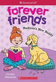 Madison's New Buddy (American Girl: Forever Friends #2)