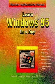 Learn Windows 95 in a Day (Popular Applications Series)