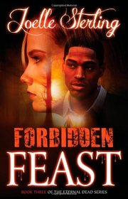 Forbidden Feast: Book Three of the Eternal Dead Series