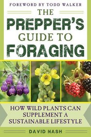 The Prepper's Guide to Foraging: How Wild Plants Can Supplement a Sustainable Lifestyle