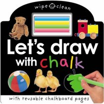 Let's Draw with Chalk (Wipe Clean) (Wipe Clean)