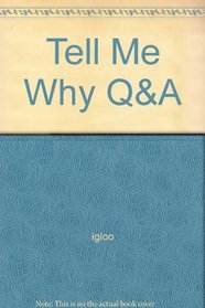 Tell Me Why Q&A