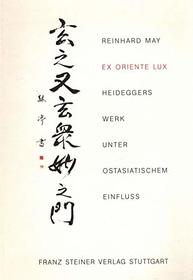 Ex oriente lux: Heideggers Werk unter ostasiatischem Einfluss (German Edition)