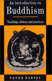 An Introduction to Buddhism: Teaching, History and Practice