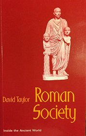 Roman Society (Inside the ancient world)