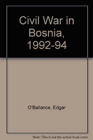 Civil War in Bosnia, 1992-94