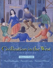 Civilization in the West, Vol. A: Chapters 1-11, Fifth Edition