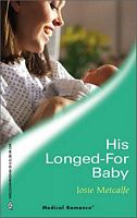 His Longed-For Baby (French Doctors, Bk 1) (Harlequin Medical, No 203)