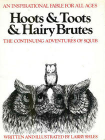 Hoots & Toots & Hairy Brutes: The Continuing Adventures of Squib