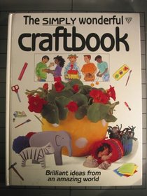 The Simply Wonderful Craft Book (The Simply Wonderful Series)