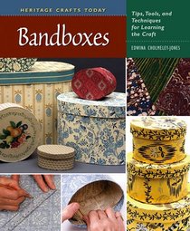 Bandboxes: Tips, Tools, and Techniques for Learning the Craft (Heritage Crafts) (Heritage Crafts Today)