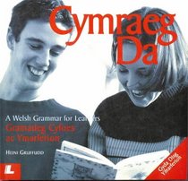 Cymraeg Da: Gramadeg Cyfoes Ac Ymarferion /  Welsh Grammar for Learners (Welsh Edition)