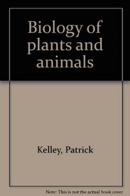 Biology of plants and animals