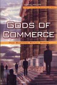 Gods of Commerce: How Business Really Works