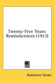 Twenty-Five Years: Reminiscences (1913)
