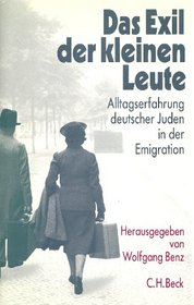Das Exil der kleinen Leute: Alltagserfahrung deutscher Juden in der Emigration (German Edition)