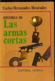 Historia de las armas cortas (Coleccion Varia) (Spanish Edition)