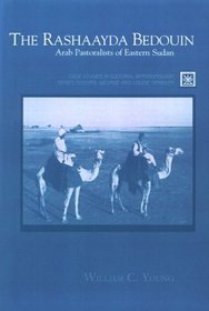 The Rashaayda Bedouin: Arab Pastoralists of Eastern Sudan